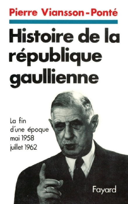Histoire de la république gaullienne by Viansson-Ponte-P