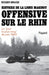 Histoire de la ligne Maginot. Offensive sur le Rhin by Bruge-R