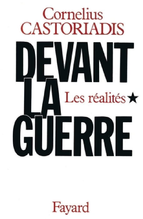 Devant la guerre by Castoriadis-C