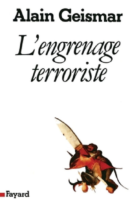 L'Engrenage terroriste by Geissmar-A