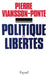 Politique et libertés by Pierre Viansson-Ponté