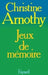 Jeux de mémoire by Christine Arnothy