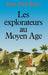 Les Explorateurs au Moyen Age by Roux-J P.