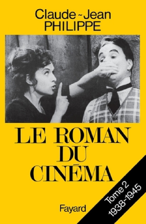 Le Roman du cinéma by Philippe-C J.