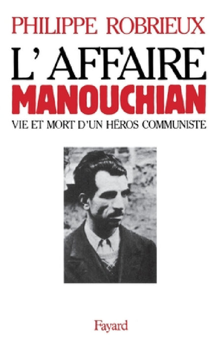 L'Affaire Manouchian by Robrieux-P