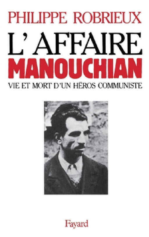 L'Affaire Manouchian by Robrieux-P