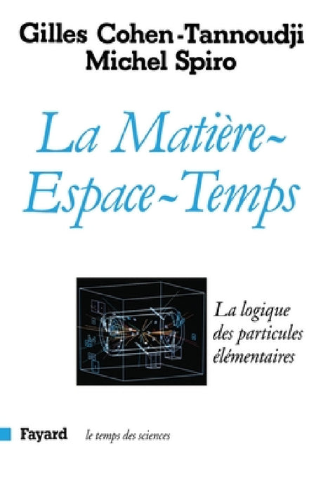 La Matière-Espace-Temps by Cohen-Tannoudji-G+spiro-M