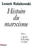 Histoire du marxisme by Kolakowski-L