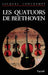 Les Quatuors de Beethoven by Jacques Lonchampt