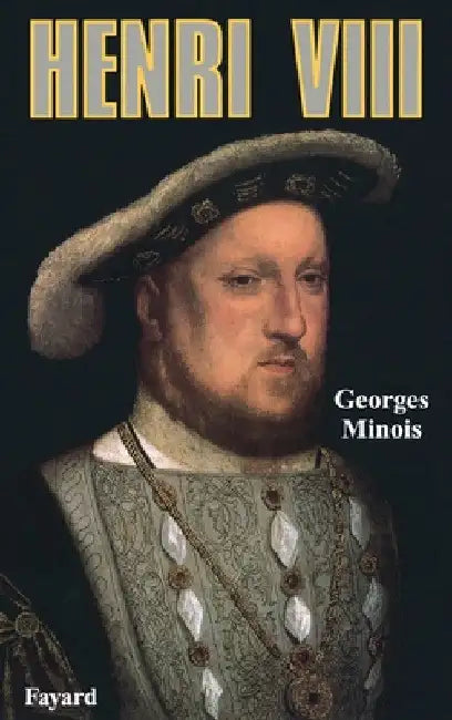 Henri VIII by Minois-G