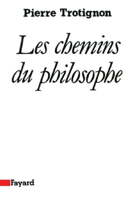 Les Chemins du philosophe by Trotignon-P