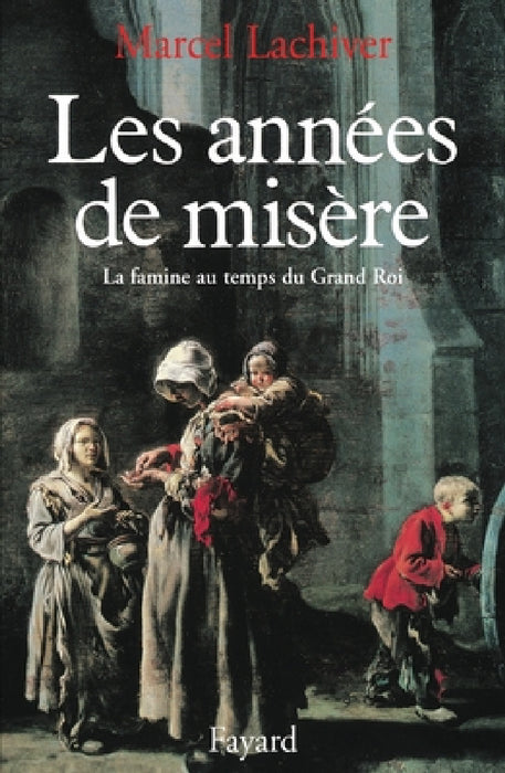 Les Années de misère by Lachiver-M