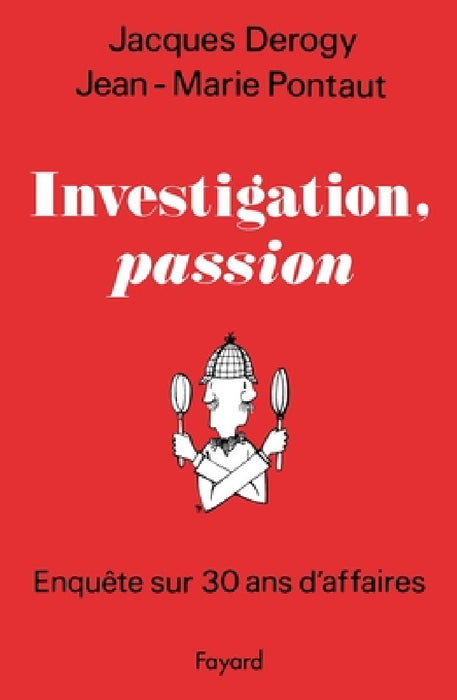 Investigation, passion by Derogy-J+pontaut-J M.