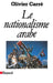 Le Nationalisme arabe by Carre-O