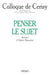 Penser le sujet by Colloque de Cerisy