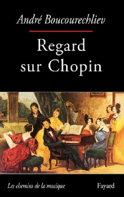 Regard sur Chopin by André Boucourechliev
