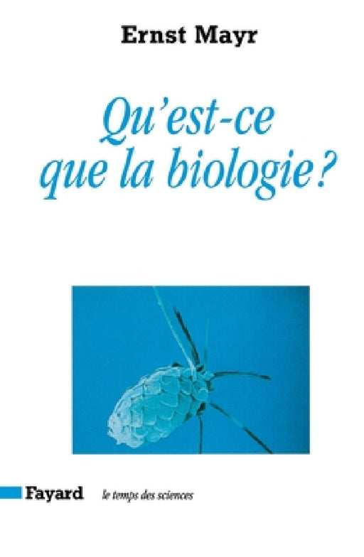 Qu'est-ce que la biologie by Ernst Mayr