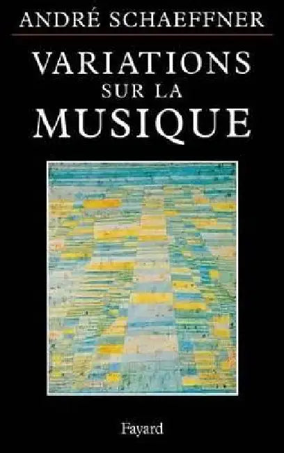 Variations sur la musique by André Schaeffner