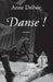 Danse ! by Anne Delbée