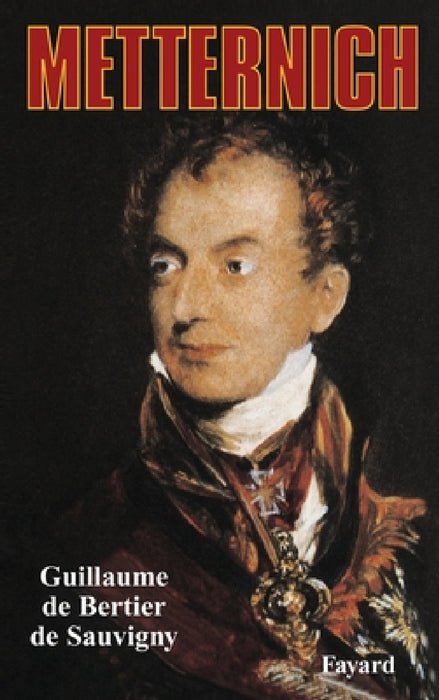 Metternich by de Bertier de Sauvigny-G