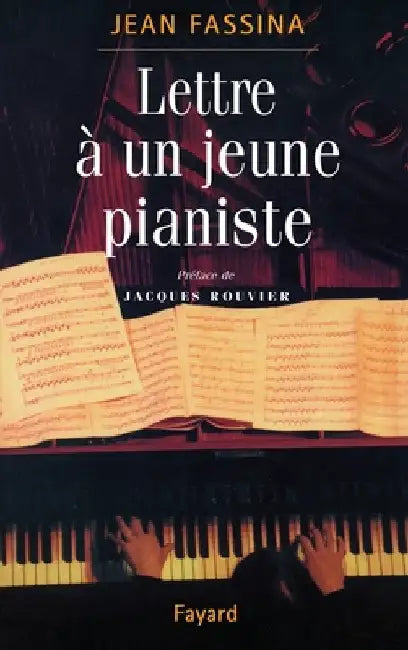 Lettre à un jeune pianiste by Jean Fassina