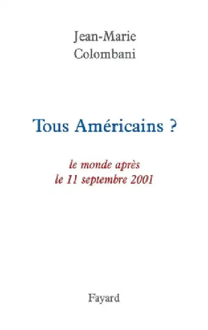 Tous Américains ? by Colombani-J M.