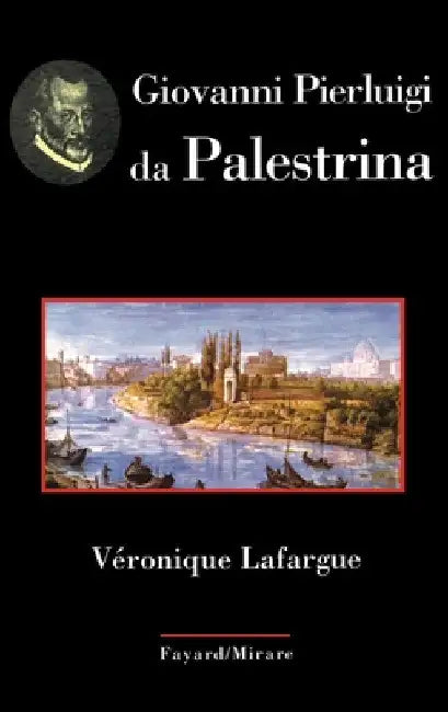 Giovanni Pierluigi da Palestrina by Véronique Lafargue
