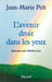 L'Avenir droit dans les yeux by Pelt-J M.
