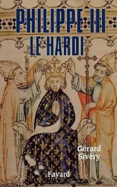 Philippe III le Hardi by Gérard Sivéry