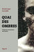 Quai Des Ombres by Lecomte-D