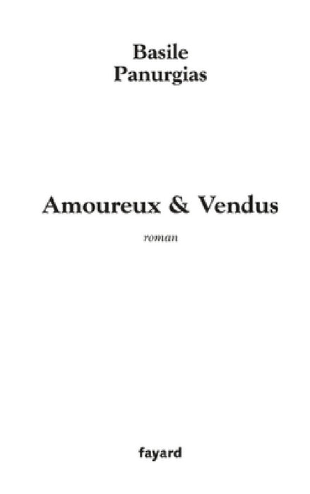 Amoureux & Vendus by Basile Panurgias