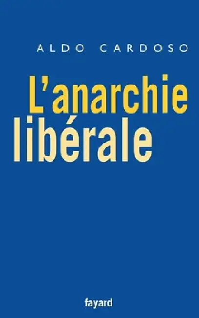 L'anarchie libérale by Cardoso-A