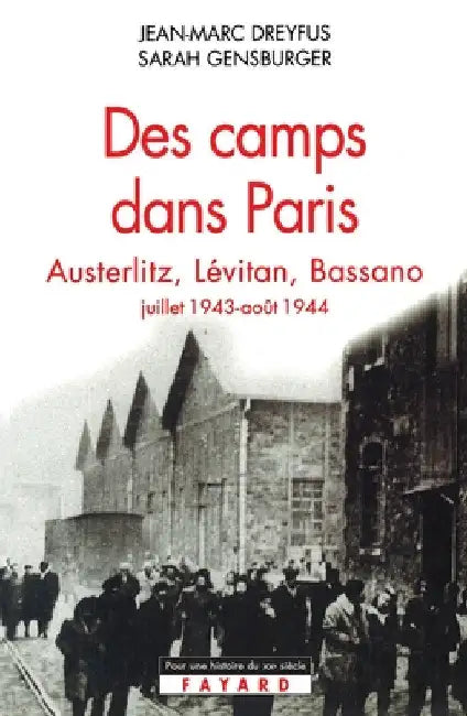 Des camps dans Paris by Dreyfus-J M+gensburger-S