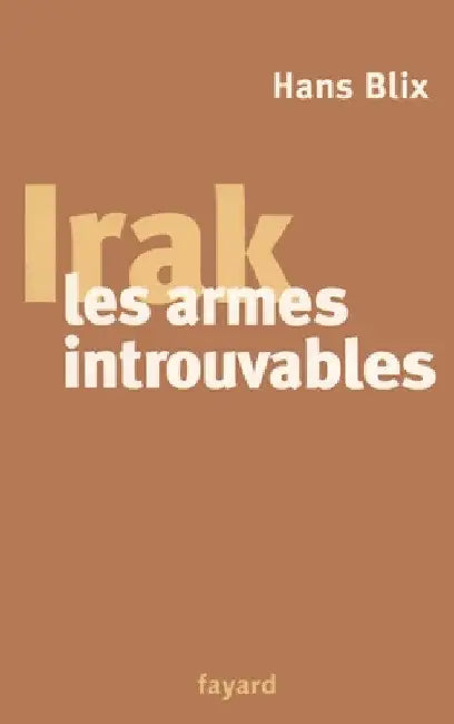 Irak, les armes introuvables by Blix-H