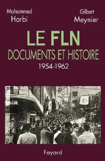 Le FLN by Meynier-G+harbi-M