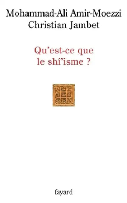 Qu Est CE Que Le Shi'isme ? by Amir-Moezzi-M+jambet-C