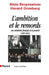 L Ambition Et Le Remords by Bergounioux-A+grunberg-G