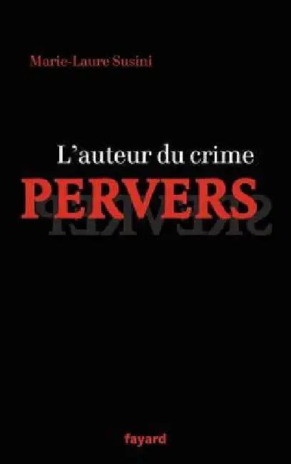 L'auteur du crime pervers by Marie-Laure Susini