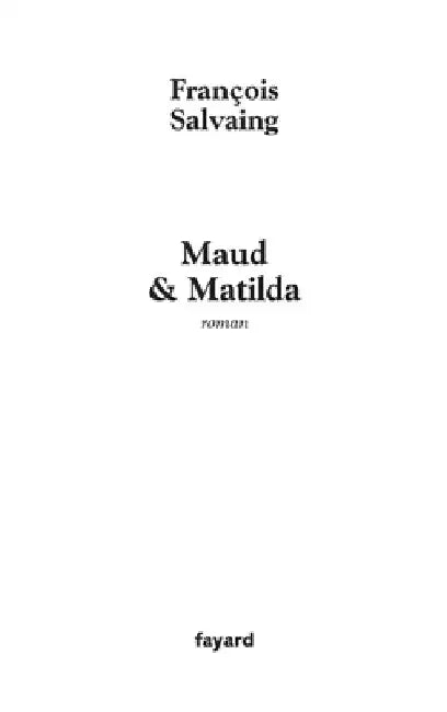 Maud et Matilda by François Salvaing