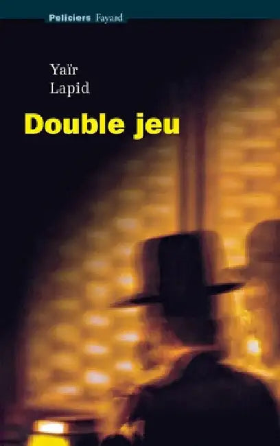 Double jeu by Yaïr Lapid