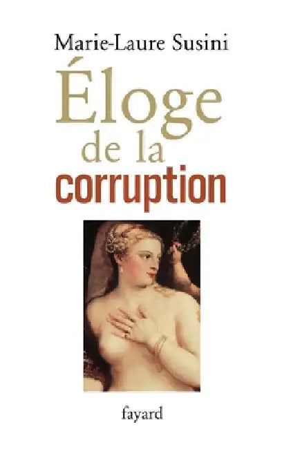 Eloge de la corruption by Susini-M L.