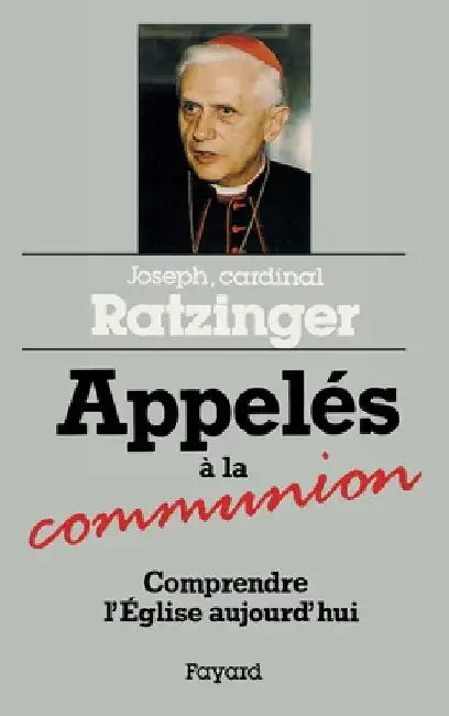 Appelés à la communion by Cardinal Joseph Ratzinger