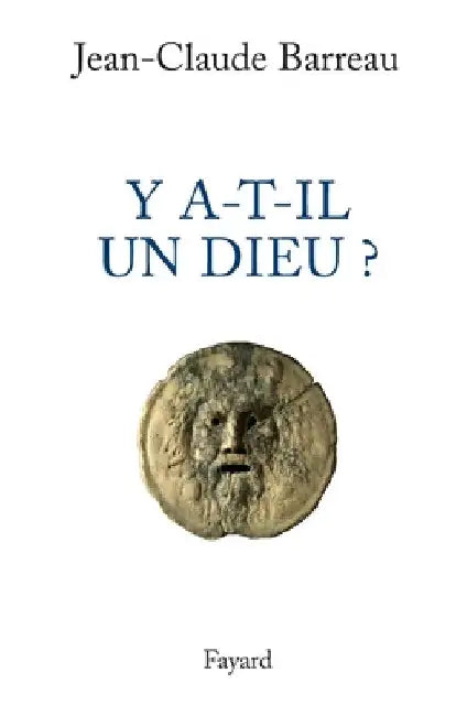 Y a-t-il un Dieu ? by Barreau-J C.