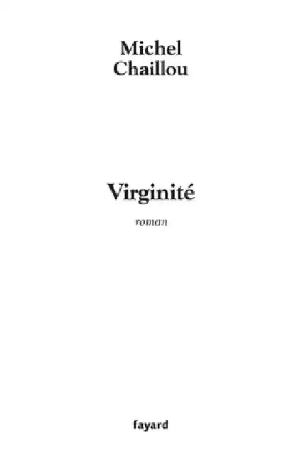 Virginité by Michel Chaillou