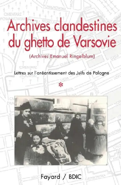 Archives clandestines du ghetto de Varsovie - Tome 1 by Ringelblum-E