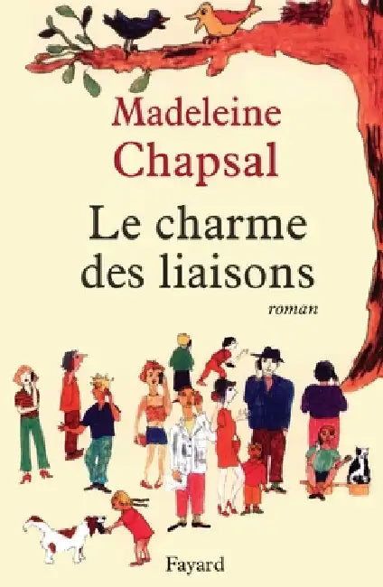 Le Charme des liaisons by Madeleine Chapsal