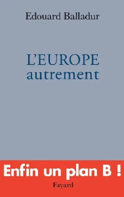 L'EUROPE autrement by Balladur-E