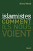 Islamistes: comment ils nous voient by Nivat-A