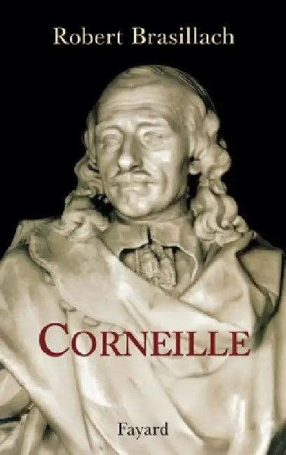 Corneille by Robert Brasillach