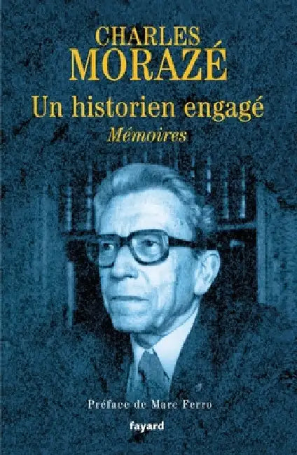 Un historien engagé by Moraze-C